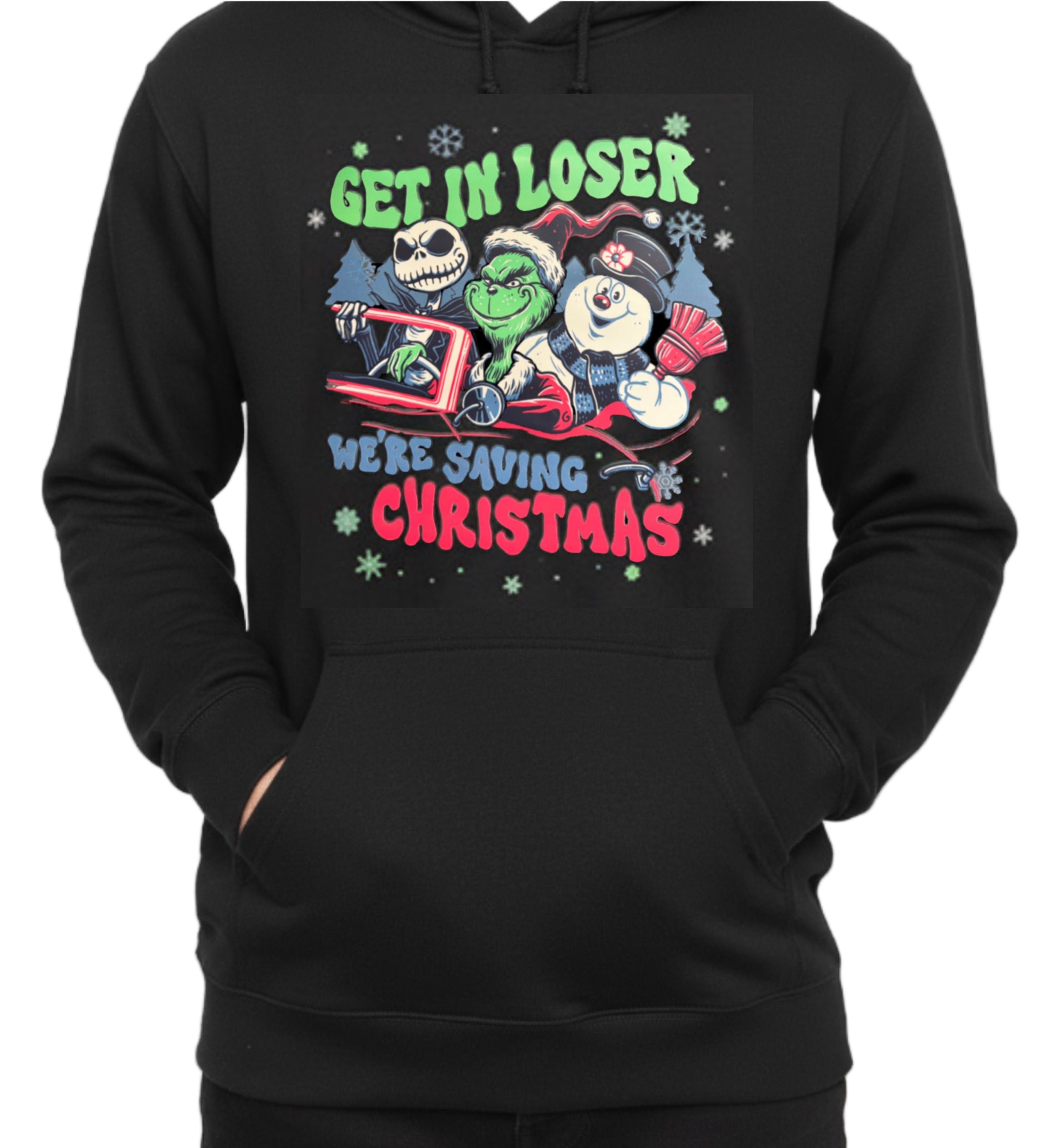 Christmas Characters &quot;GET IN LOSER, WERE SAVING CHRISTMAS&quot; Hoodie