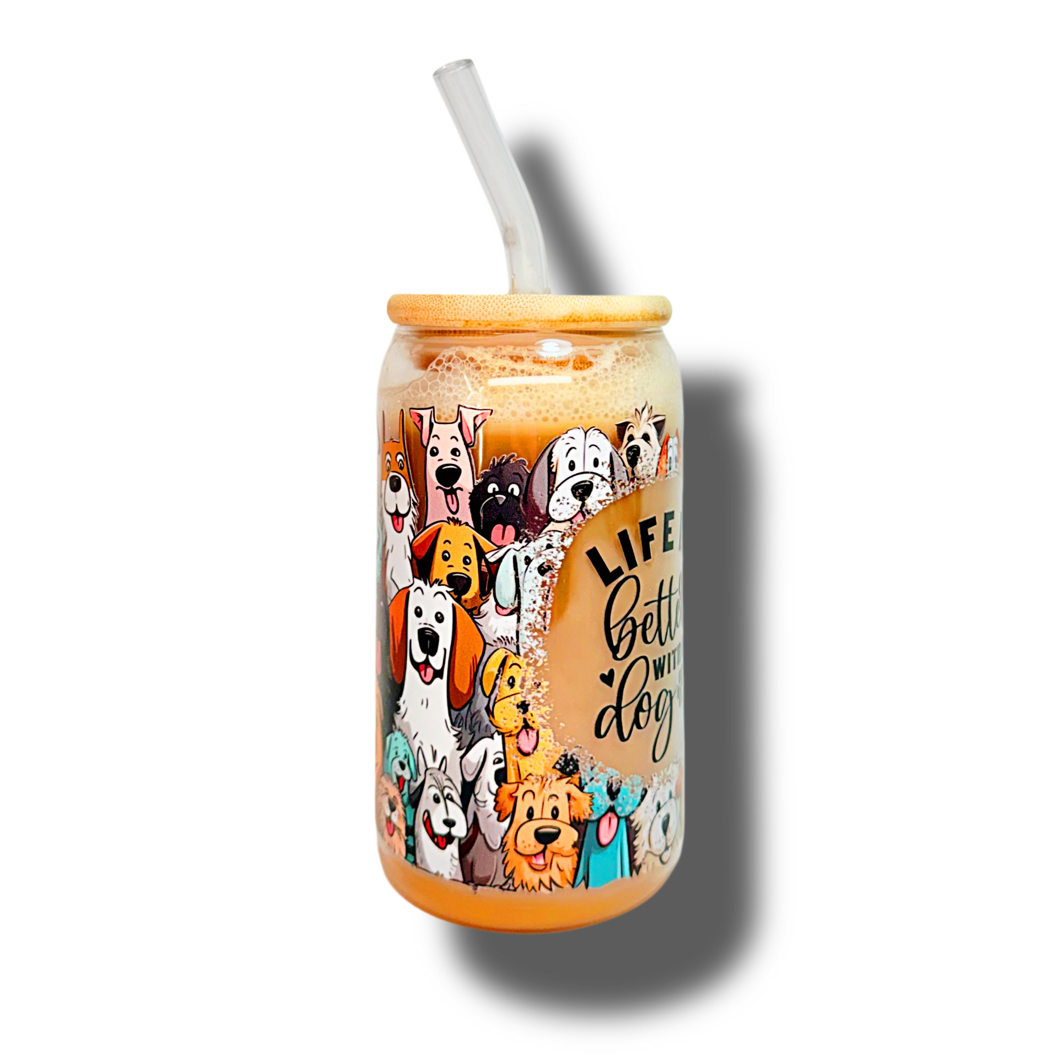Life Is Better With A Dog Glass Cup 16oz
